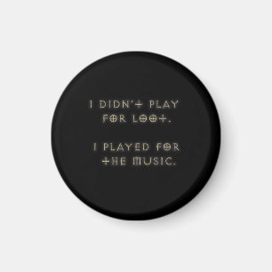 Ich habe nicht für Beute gespielt. Magnet