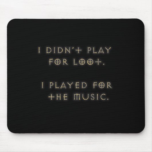 Ich habe nicht für Beute gespielt. Mousepad (Vorne)