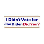 Ich habe nicht für Joe Biden gestimmt... Haben Sie (Vorne)