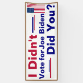 Ich habe nicht für Joe Biden gestimmt... Haben Sie Banner (Vertikal)