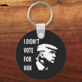 Ich habe nicht für Trump gestimmt Schlüsselanhänger (Vorderseite)