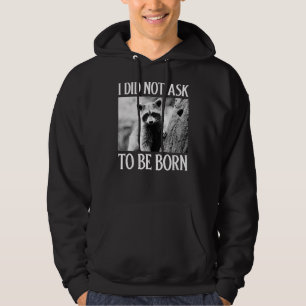 Ich habe nicht gebeten, als Waschbär-Müll-Abfall g Hoodie