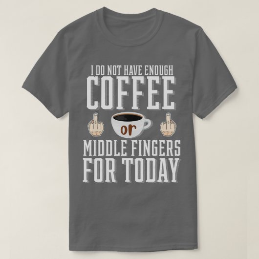 Ich habe nicht genug Kaffee oder Fingern für T-Shirt (Design vorne)