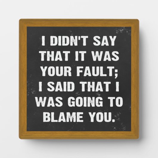 Ich habe nicht gesagt, dass es deine Schuld war Fotoplatte (Vorderseite)