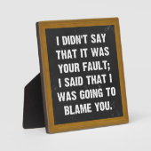 Ich habe nicht gesagt, dass es deine Schuld war Fotoplatte (Vorderseite)