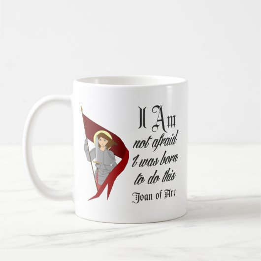 Ich habe nicht - Jeanne d'Arc Angst Kaffeetasse (Links)
