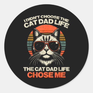 Ich habe nicht Katze Papa Leben gewählt, es hat mi Runder Aufkleber