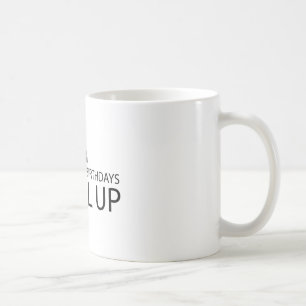 Ich habe nicht Niveau der Geburtstags-I oben Kaffeetasse