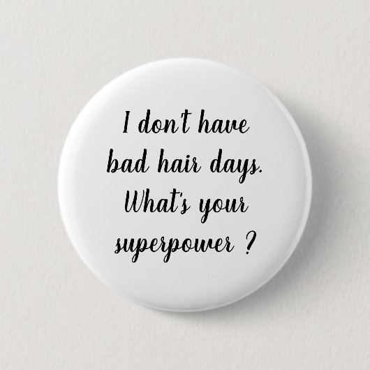 Ich habe nicht Tagsupermachtknopf Button (Vorderseite)