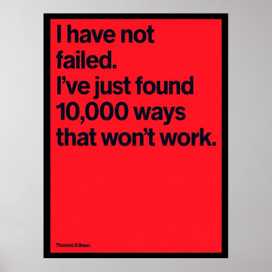„Ich habe nicht versagt“ Thomas Edison Zitat Poste Poster (Vorne)