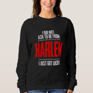 Ich habe nicht von Harlem Gefragt, ich habe nur Gl Sweatshirt