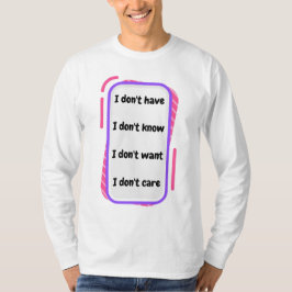 Ich habe nicht, wissen Sie, gewollt, versorgt T-Shirt