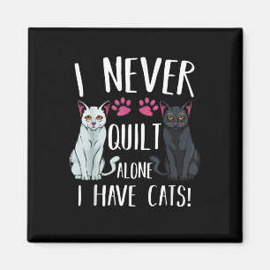 Ich habe nie allein gequiltet, dass Katzen Quilter Magnet