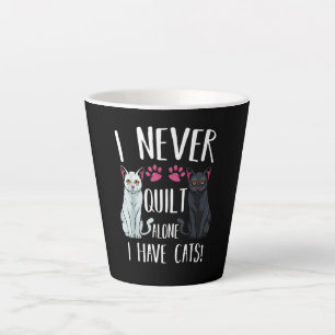 Ich habe nie allein gequiltet, dass Katzen Quilter Milchtasse