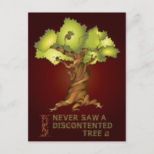 Ich habe nie einen unzufriedenen Baum gesehen Postkarte