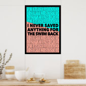 Ich habe nie etwas für das Schwimmen zurück Gattac Poster (Küche)