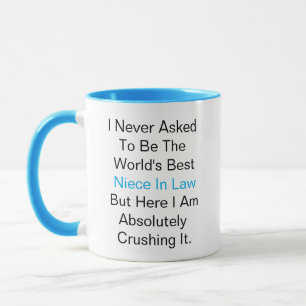 Ich habe nie gefragt, das weltbeste Niece im Recht Tasse