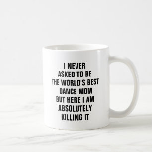 Ich habe nie gefragt, die weltbeste Tanzfrau zu se Kaffeetasse