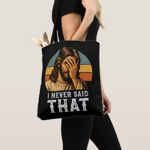 Ich habe nie gesagt, dass Jesus Meme lustiger Chri Tasche