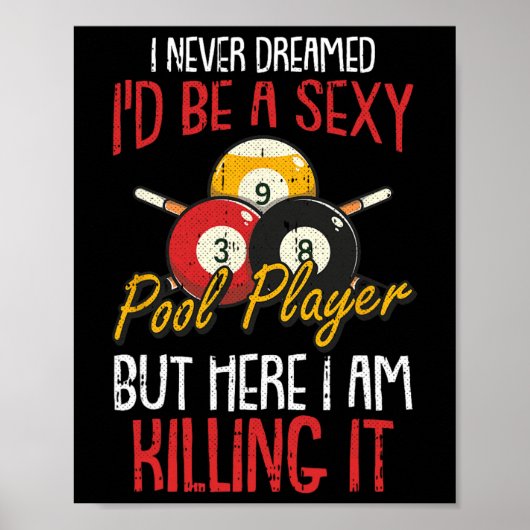 Ich habe nie geträumt Billard Pool Player Funny Sp Poster (Vorne)