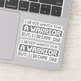 Ich habe nie gewollt, Krieger zu sein, aber Grauer Aufkleber