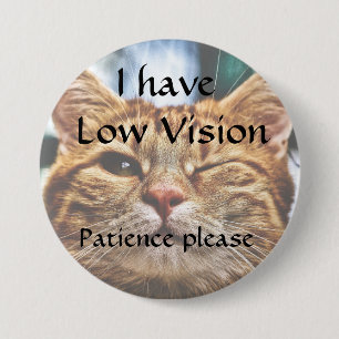 Ich habe niedrige Vision, Abzeichen der Geduld Button