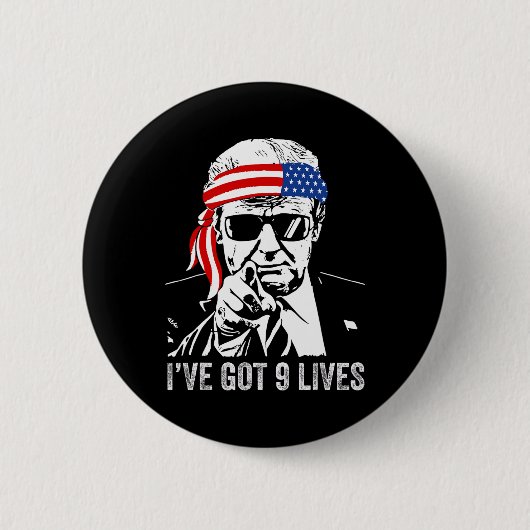 Ich habe Nine Lives Got - Trump 2024 Funny Button (Vorderseite)