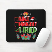 Ich habe Nizza oder Naughty 1 Mousepad (Mit Mouse)