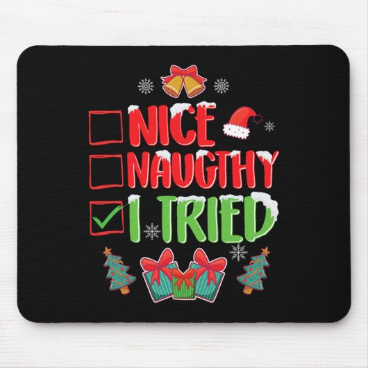Ich habe Nizza oder Naughty 1 Mousepad (Vorne)