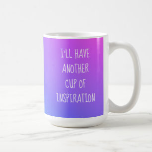 Ich habe noch eine Tasse Inspirationsfarbenfrohe T