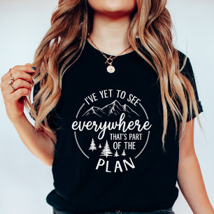 Ich habe noch nicht alles gesehen; Wanderlust Moun T-Shirt