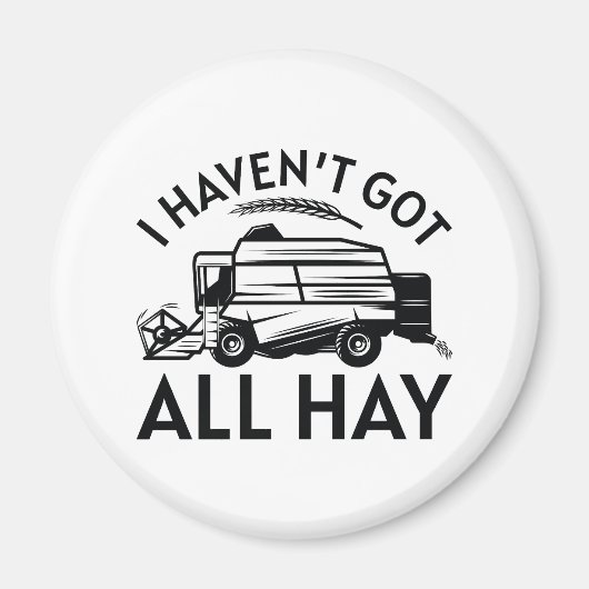 Ich habe noch nicht alles Got Magnet (Vorne)