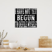 Ich habe noch nicht angefangen, mich selbst zu def poster (Küche)