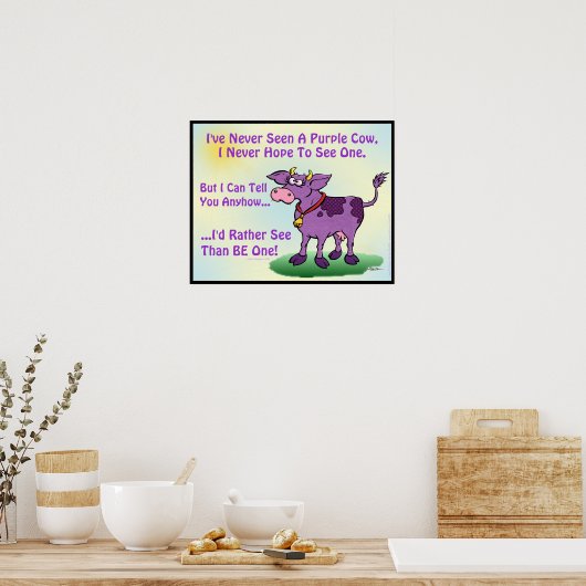 Ich habe noch nie eine Lila Kuh gesehen Poster (Küche)