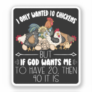 Ich habe nur 10 Hühner Gewollt - Funny Chickens Lo Aufkleber
