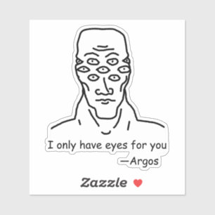 Ich habe nur Augen für dich (aus Argos) Aufkleber