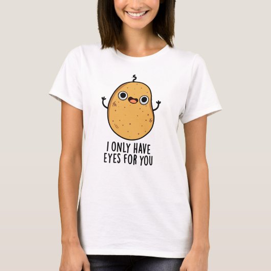 Ich habe nur Augen für dich lustige Potato Puppe T-Shirt (Vorderseite)
