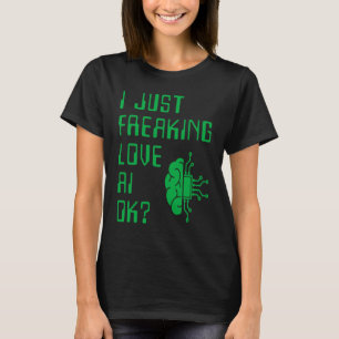 Ich habe nur die KI der Liebe für KI I eingefroren T-Shirt