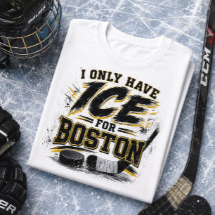 Ich habe nur Eis für Boston Hockey Fans T-Shirt
