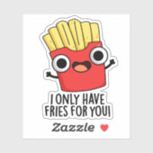 Ich habe nur Fritten für dich. Aufkleber (Blatt)