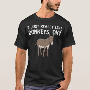 Ich habe nur Liebe Esel ok? Donkey Lover Design T-Shirt