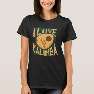 Ich habe nur Liebe Kalimba Sound Instrument Kalimb T-Shirt