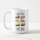 Ich habe nur Pies (Augen) für Sie Funny Baker Fein Kaffeetasse (Links)