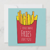 Ich habe nur Pommes frites für dich Karte (Vorderseite)