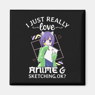 Ich habe nur wirklich Liebe Anime und Sketching Ok Magnet