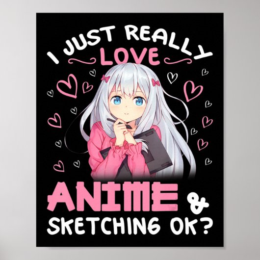 Ich habe nur wirklich Liebe Anime und Skizzen Zeic Poster (Vorne)