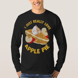 Ich habe nur wirklich Liebe Apfelkuchen Backwaren T-Shirt