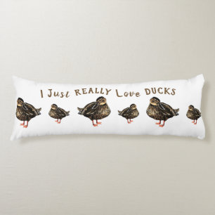 Ich habe nur wirklich Liebe Enten Körperkissen