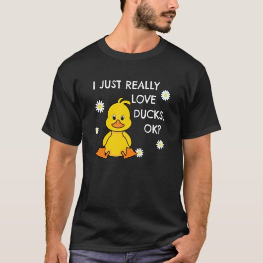 Ich habe nur wirklich Liebe Enten Ok Niedlich Duck T-Shirt (Vorderseite)