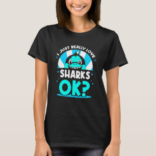 Ich habe nur wirklich Liebe Haie Ok Animal Shark Z T-Shirt